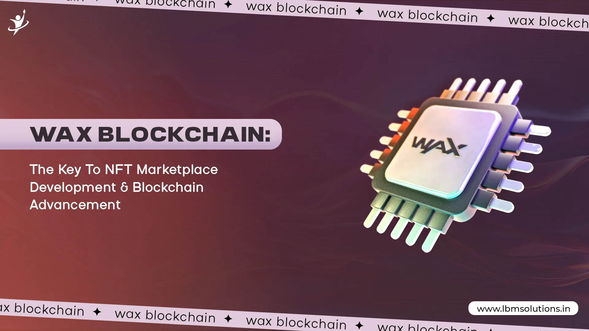 Wax Blockchain: Empowering NFT marketplace development