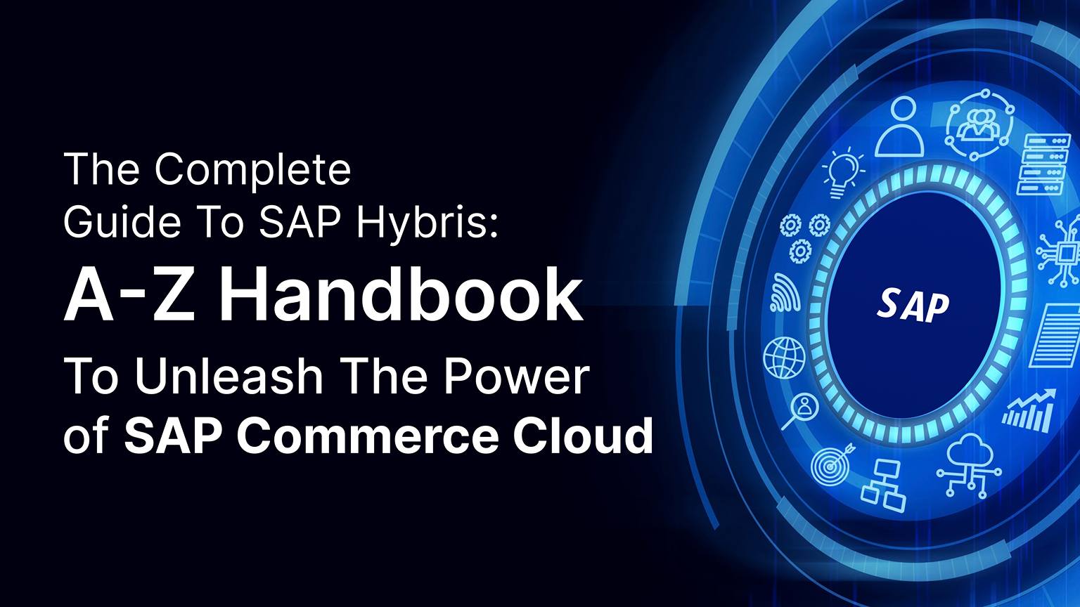 The Complete Guide To SAP Hybris